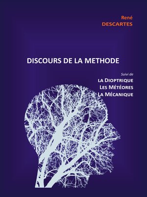 cover image of Discours de la Méthode suivi de la Dioptrique, les Météores et la Mécanique
